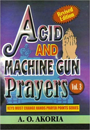 Acid And Machine Gun Prayers Part 3 PB - A O Akoria